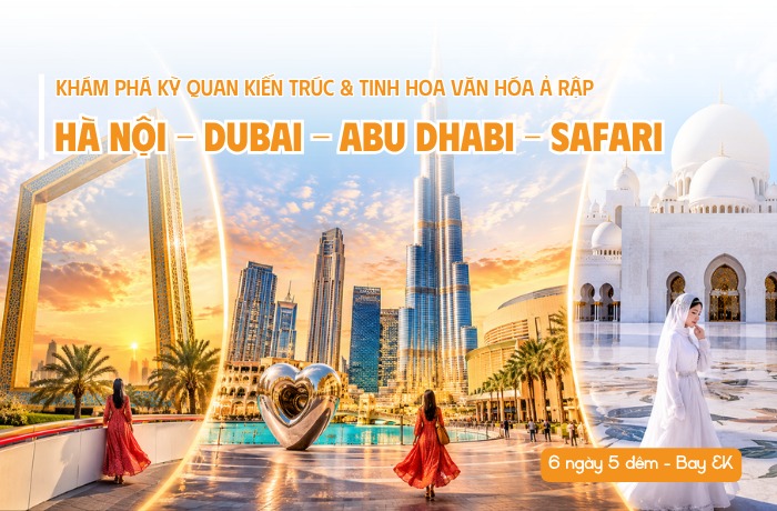 DU LỊCH DUBAI – ABU DHABI – SA MẠC SAFARI 6N5Đ